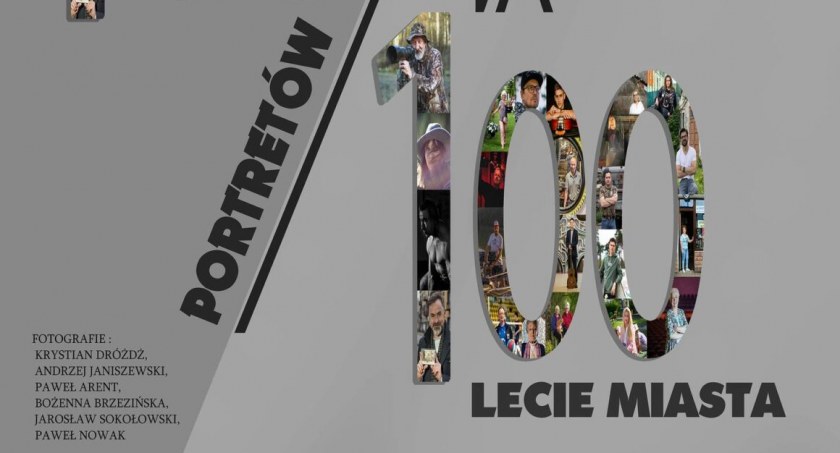100 Portretów na 100- lecie Miasta- wernisaż wystawy fotografii klubu Zoom