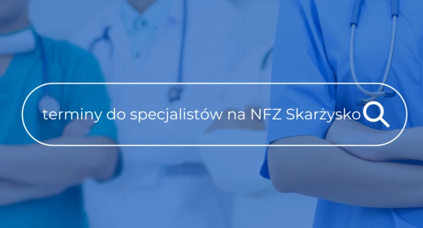 Stan kolejek NFZ do lekarzy w Skarżysku-Kamiennej na dzień 8.01.2024