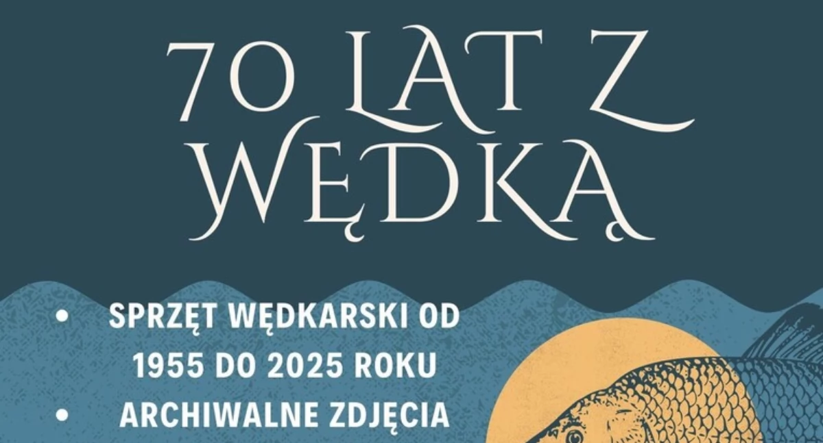 70 lat z wędką – jubileuszowa wystawa w CKI