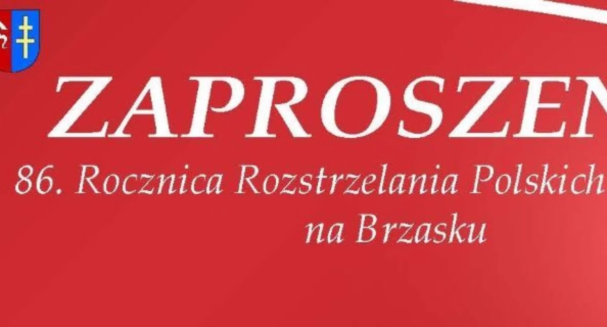 86. Rocznica Rozstrzelania Polskich Patriotów na Brzasku
