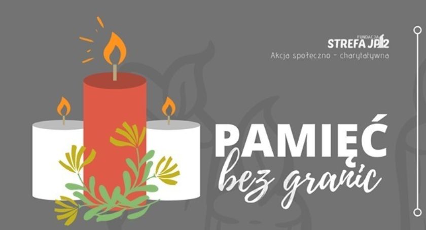 Pamięć bez granic... Wolontariusze Fundacji Strefa JP2 pomogą