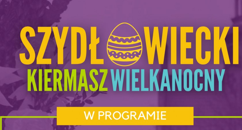 Szydłowiecki Kiermasz Wielkanocny