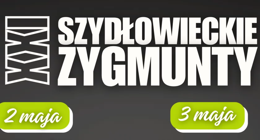 To już jutro! Od 2 maja Szydłowieckie Zygmunty! Zobacz kto wystąpi!
