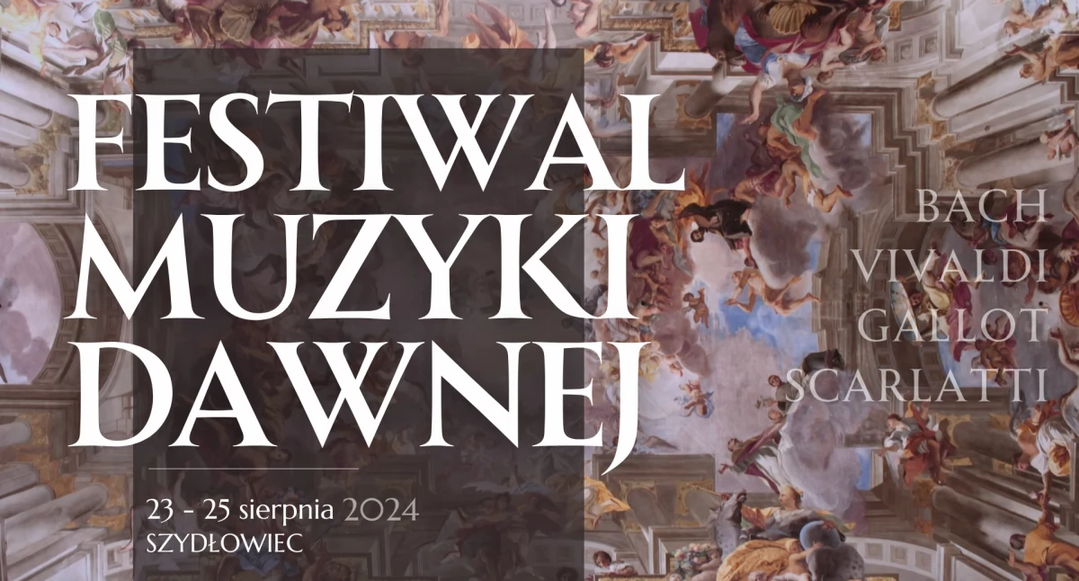 Festiwal Muzyki Dawnej w Szydłowcu