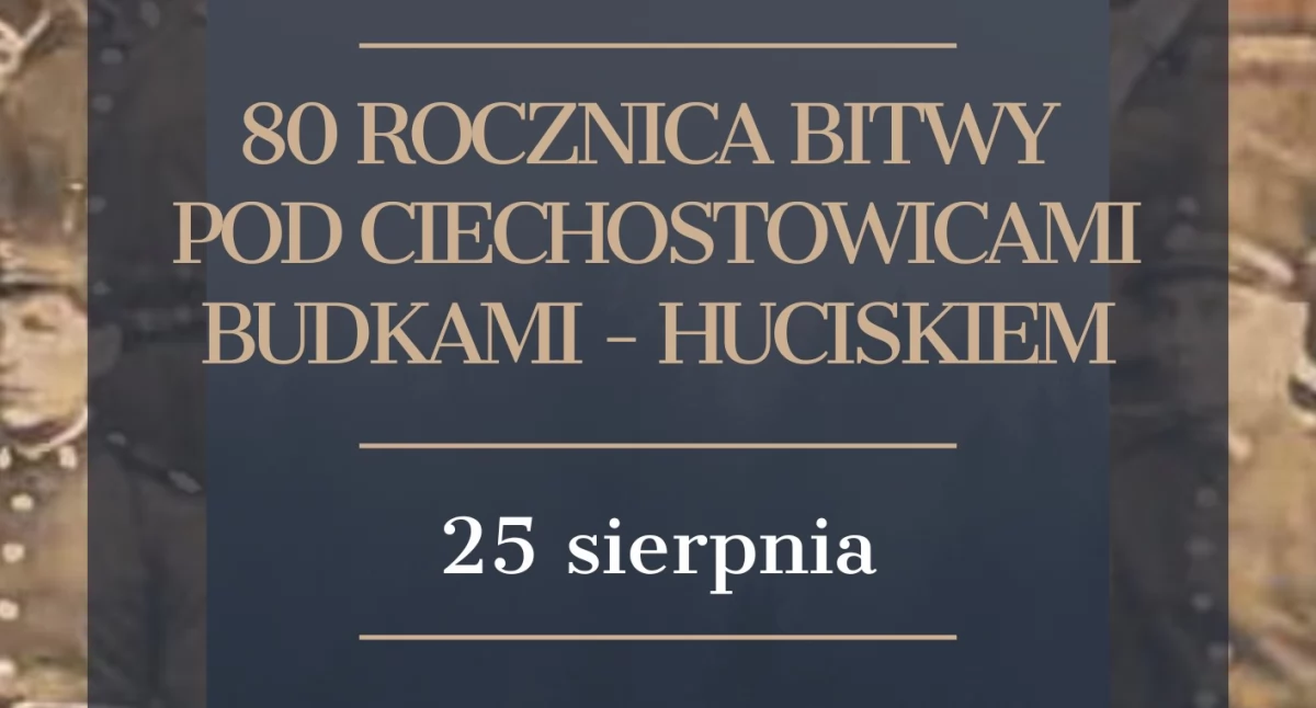 Obchody 80. rocznicy Bitwy pod Ciechostowicami - Budkami - Huciskiem