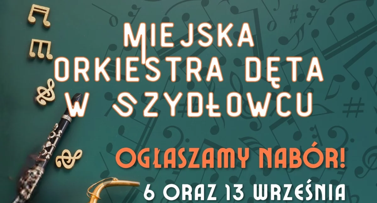 Miejska Orkiestra Dęta w Szydłowcu ogłasza nabór!