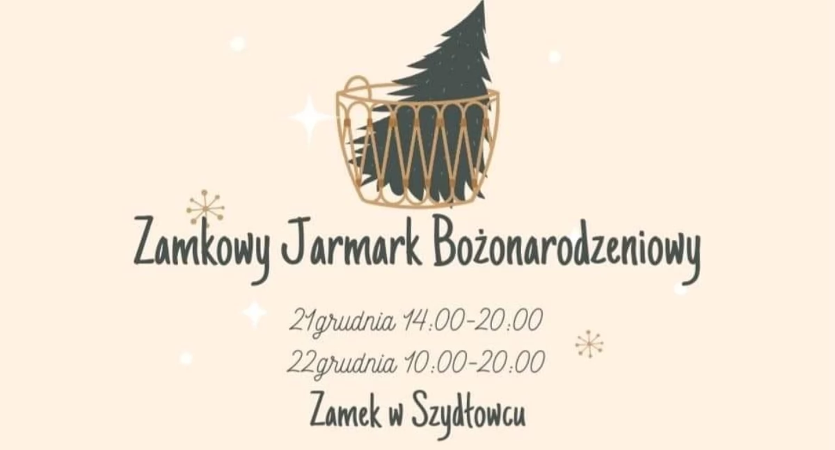 Zamkowy Jarmark Bożonarodzeniowy w Szydłowcu! 