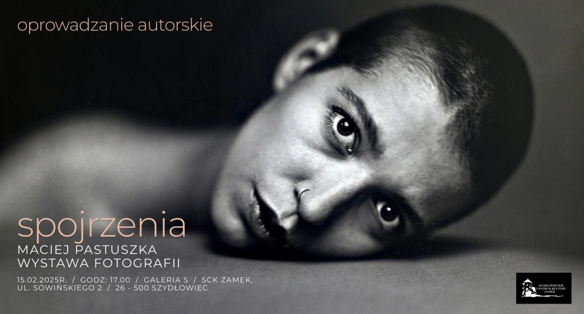 Spojrzenia w Szydłowieckim Centrum Kultury Zamek