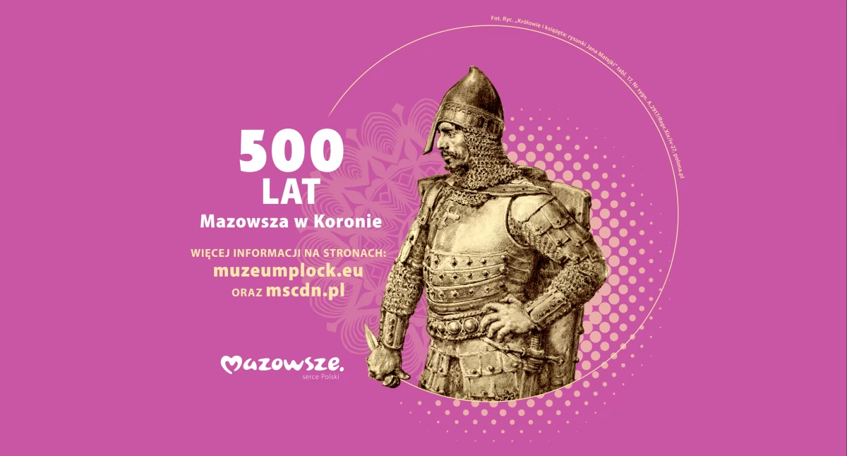500–lecie włączenia Mazowsza do Królestwa Polskiego