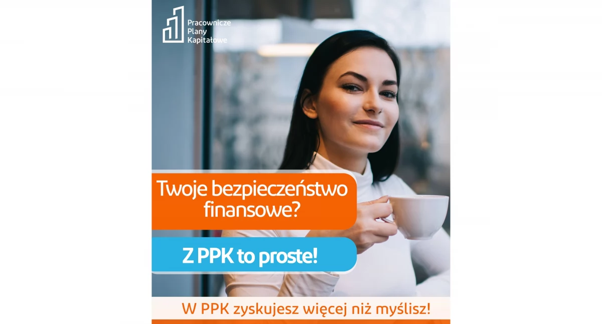 PPK – Twoje zabezpieczenie na przyszłość