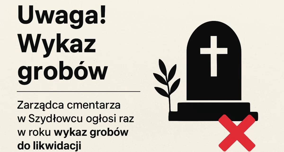 Regulamin cmentarza komunalnego w Szydłowcu: kiedy groby podlegają likwidacji?