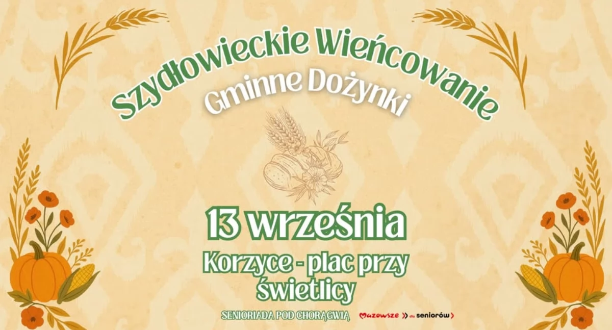 Szydłowieckie Wieńcowanie 2025 – Dożynki Gminne w Korzycach