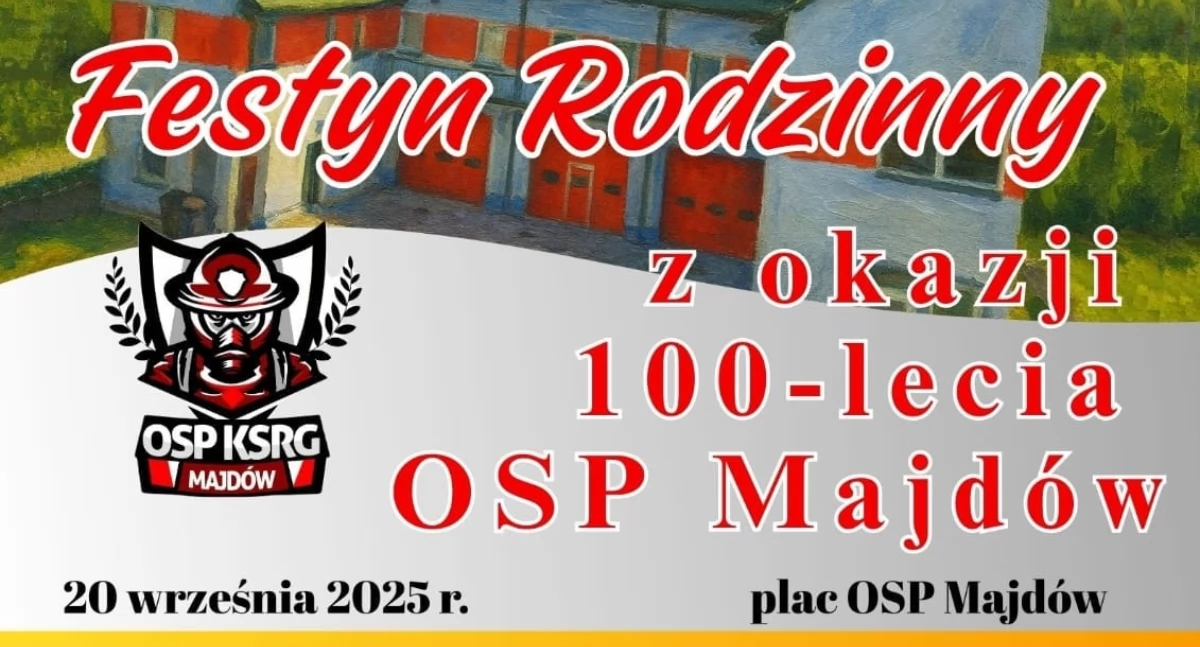 100-lecie OSP Majdów – Festyn Rodzinny pełen atrakcji już 20 września