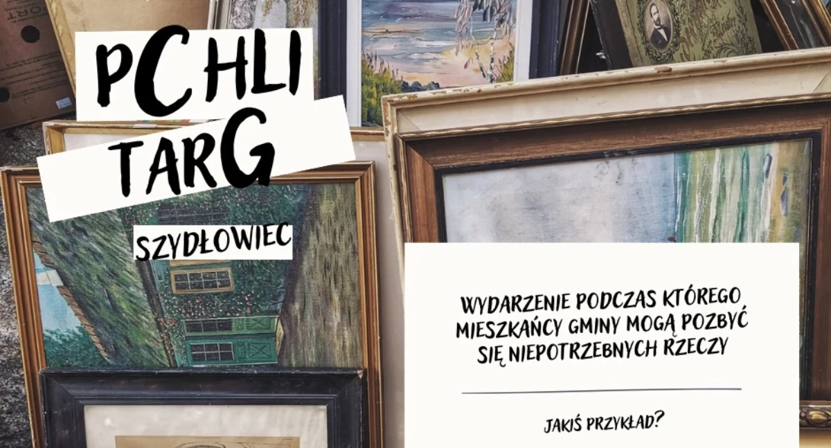 Pchli Targ w Szydłowcu – daj swoim przedmiotom drugie życie!