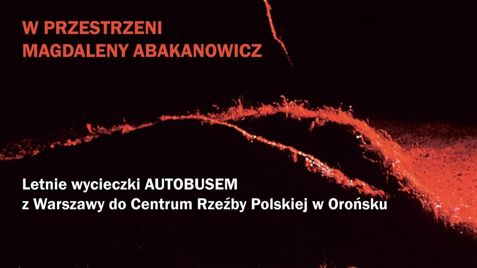 W przestrzeni Magdaleny Abakanowicz