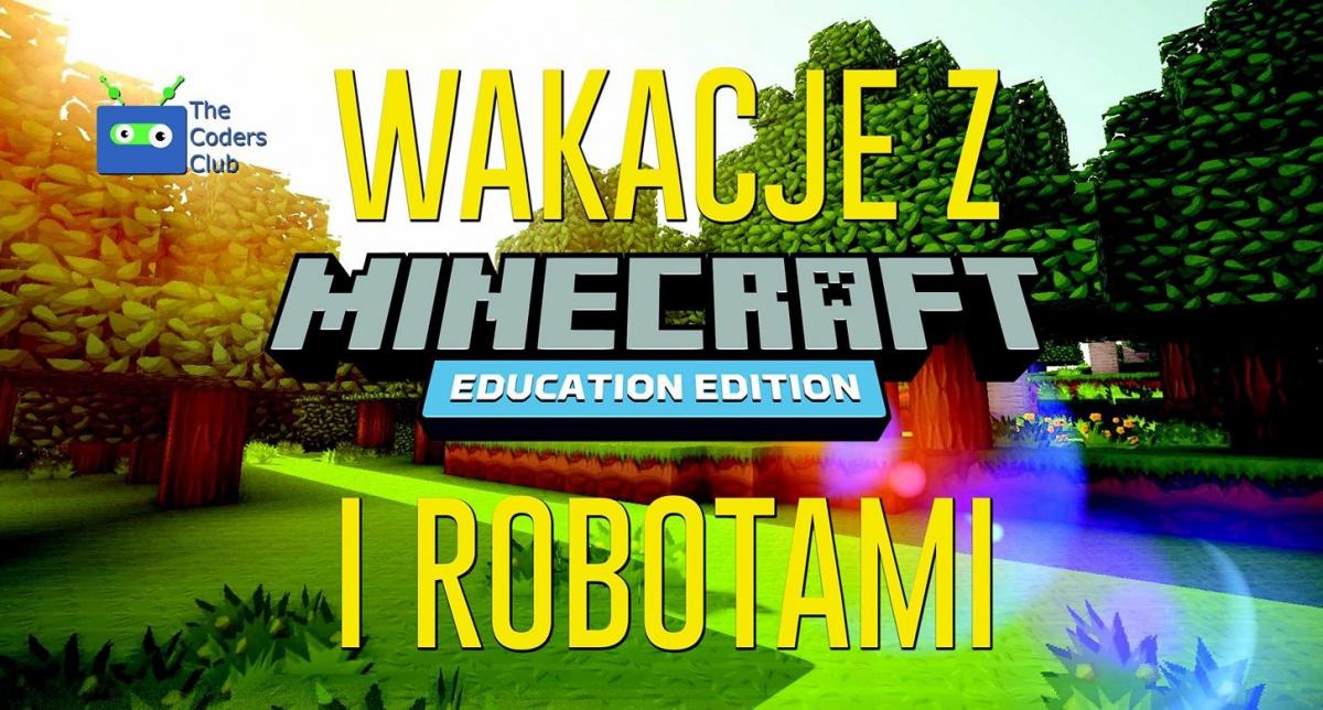 Wakacje z Minecraft i Robotami