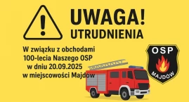 Jubileusz OSP Majdów: mogą wystąpić utrudnienia w ru…