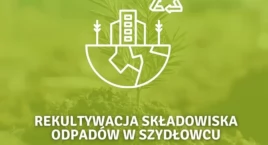 Szydłowiec zamyka składowisko odpadów – ruszyła rekultywacja
