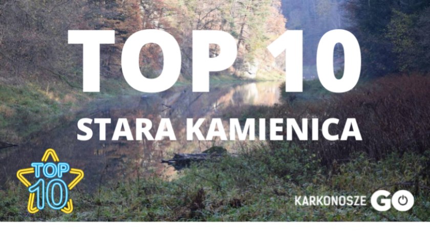 Top 10 atrakcji Starej Kamienicy - Karkonosze GO