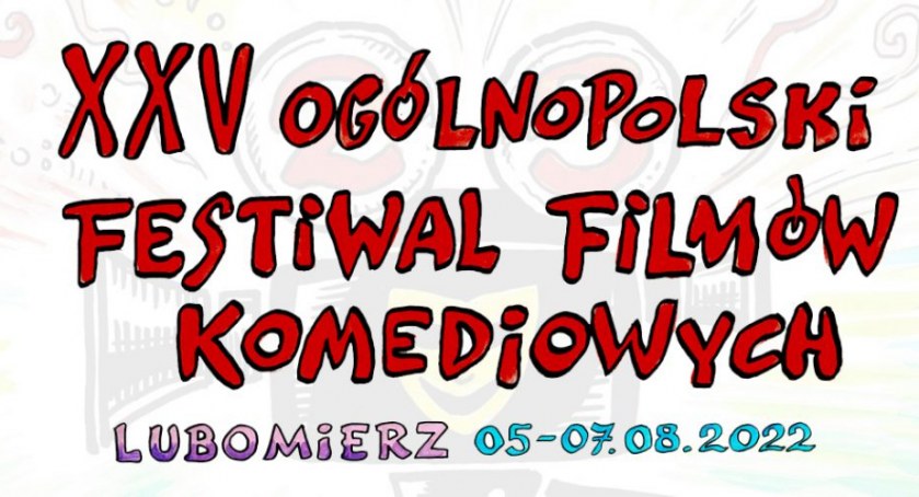 XXV Jubileuszowy Ogólnopolski Festiwal Filmów Komediowych w Lubomierzu