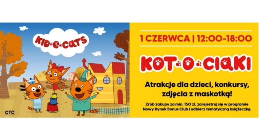 Kotociaki rozkręcą Dzień Dziecka w Nowym Rynku