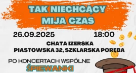 Koncert „Tak niechcący mija czas” i ...śpiewanki