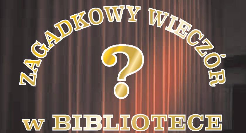 Zagadkowy wieczór w bibliotece!