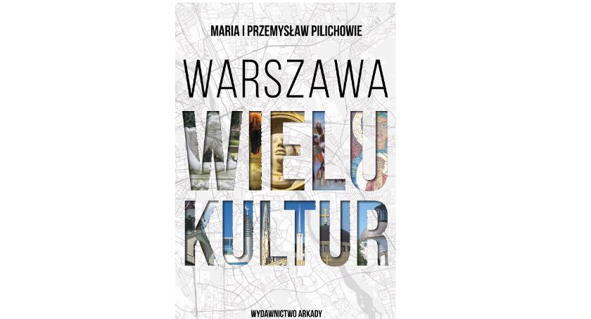 Ukazała się już książka o wielokulturowej Warszawie