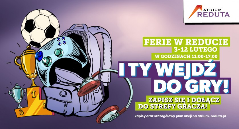 Ferie w Atrium Reduta pod znakiem gier, zabaw i edukacji 