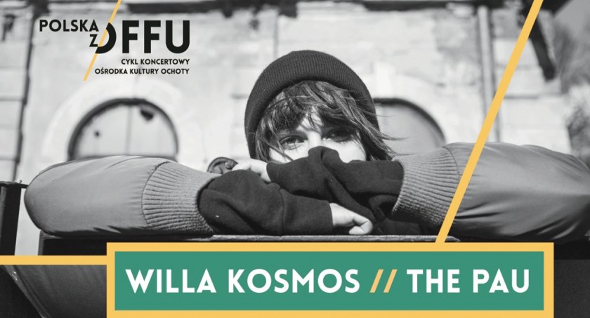 Polska z OFF-u  - Willa Kosmos i The Pau 