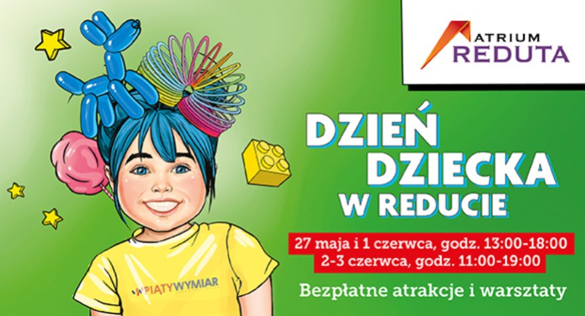 Świętuj Dzień Dziecka  w Atrium Reduta!
