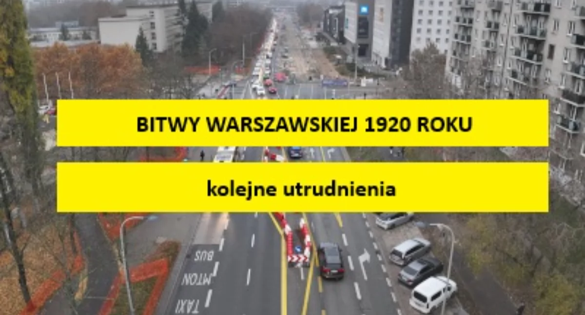 Bitwy Warszawskiej 1920 roku - kolejna strona ulicy zostaje zamknięta