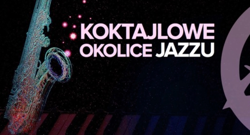 KOKTAJLOWE OKOLICE JAZZU