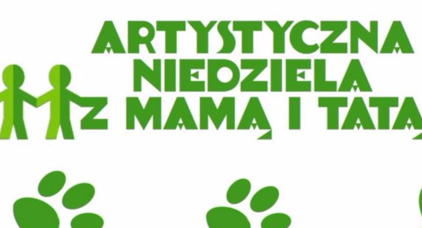 Świat ekologii - artystyczna niedziela z mamą i tatą