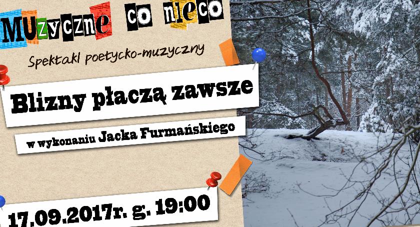 Spektakl poetycko-muzyczny „Blizny płaczą zawsze” 