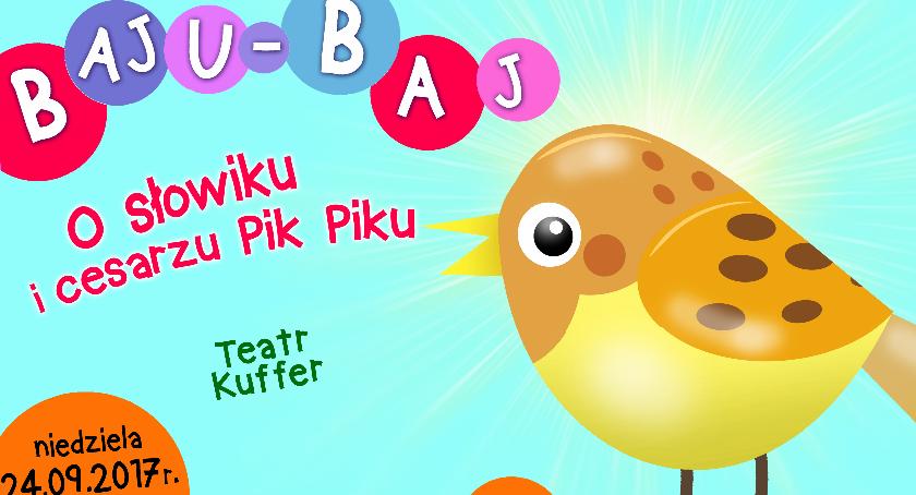 Spektakl teatralny dla dzieci w cyklu „Baju Baj”