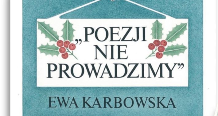 „POEZJI NIE PROWADZIMY”