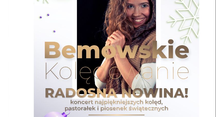 Bemowskie kolędowanie - radosna nowina! Koncert najpiękniejszych kolęd, pastorałek i piosenek świątecznych