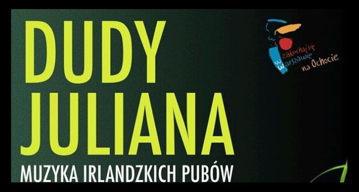 OKO: Dudy Juliana w Dniu Świętego Patryka