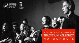 Tradycyjni Kolędnicy na Ochocie