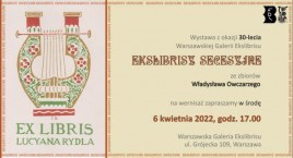 Ekslibrisy secesyjne na 30 lat Warszawskiej Galerii Ekslibrisu!