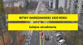 Bitwy Warszawskiej 1920 roku - kolejna strona ulicy zostaje zamknięta