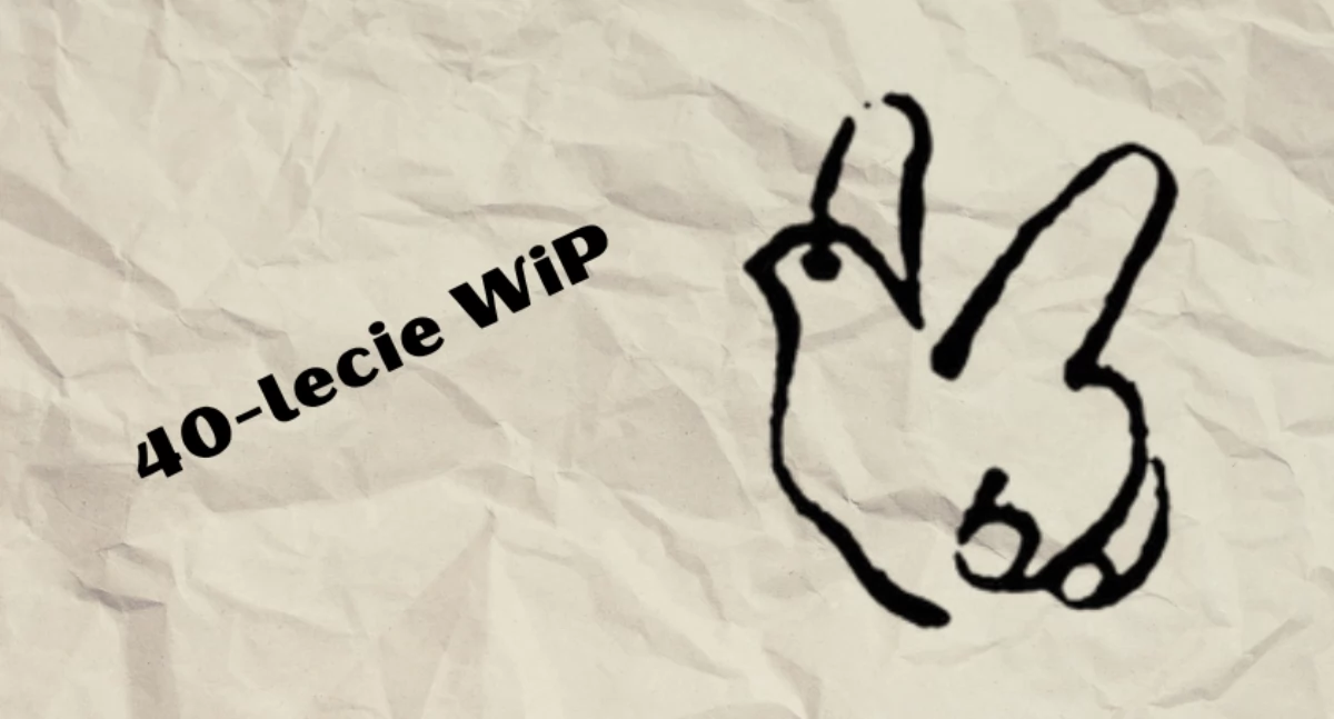 Wpływ WiP na historię wynikał z kontaktów z robotnikami