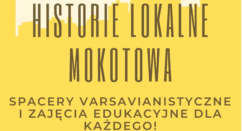 HISTORIE LOKALNE MOKOTOWA