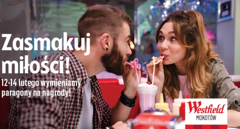 Zasmakuj miłości! Walentynkowe atrakcje w Westfield Mokotów.