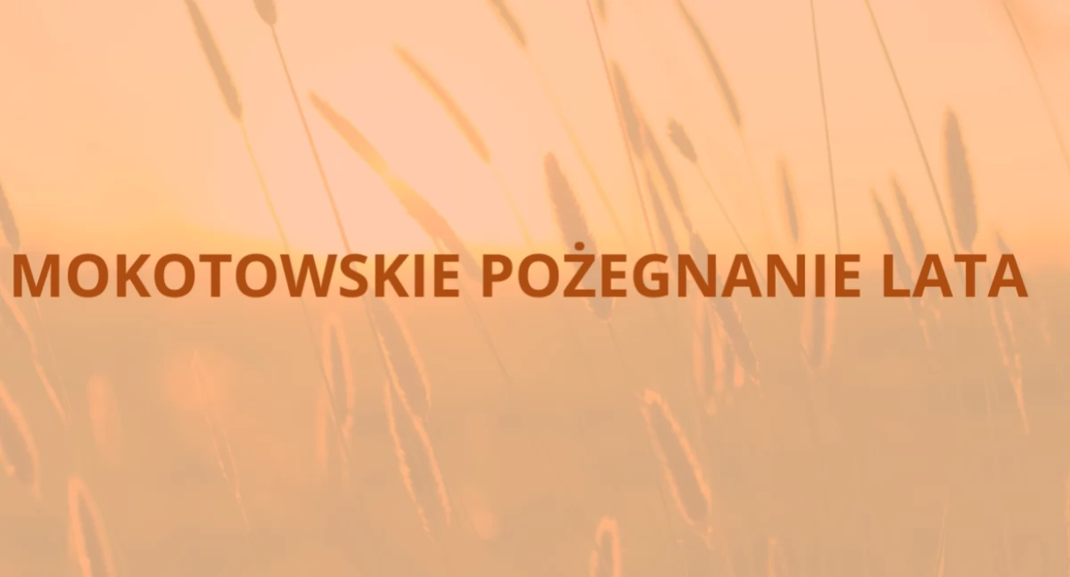 Mokotowskie Pożegnanie Lata 2025. To nie będzie zwykła impreza!