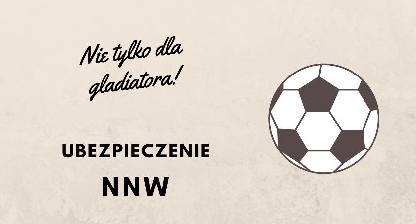 Ubezpiecz się lepiej niż Lewandowski! - ubezpieczenie NNW