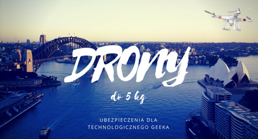 Posiadasz drona cywilnego? Ubezpiecz się!