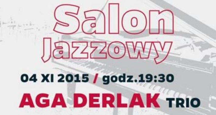 Salon Jazzowy - Aga Derlak Trio