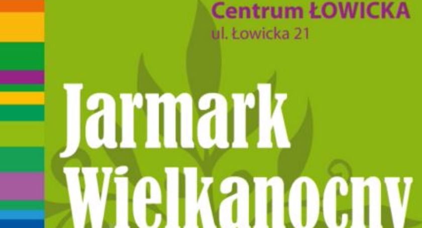 Jarmark Wielkanocny na Łowickiej 